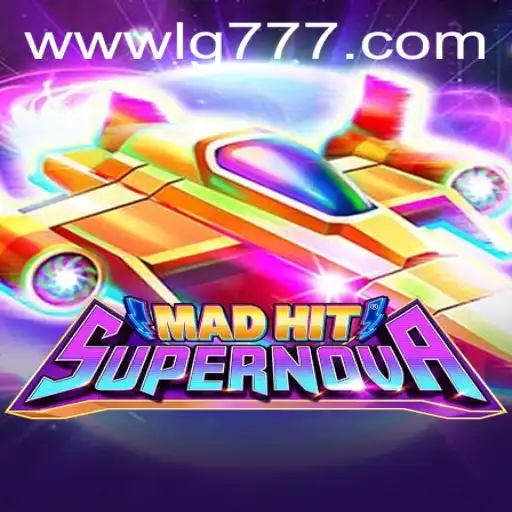Discover the Thrilling Universe of MadHitSupernova with LG777