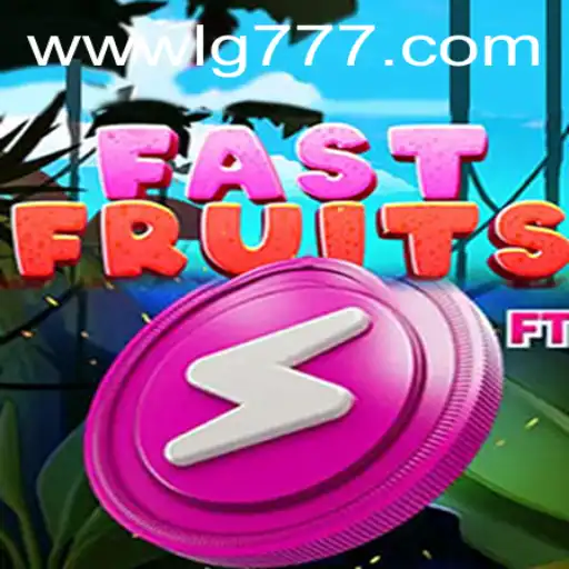 FastFruits: A Thrilling Gaming Experience with LG777
